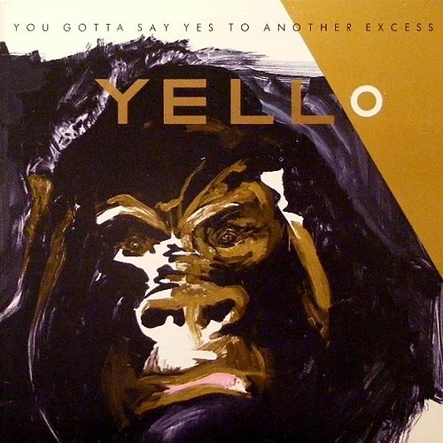 Yello : You gotta say yes to another excess (LP)