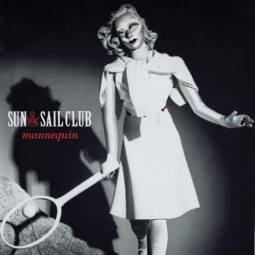 Sun & Sail Club : Mannequin (LP)