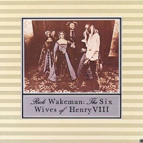 Wakeman, Rick : The Six Wives Of Henry VIII (CD)