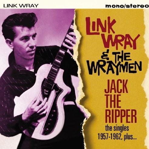 Wray, Link / The Wraymen  : Jack The Ripper - the singles 1957-62 (CD)