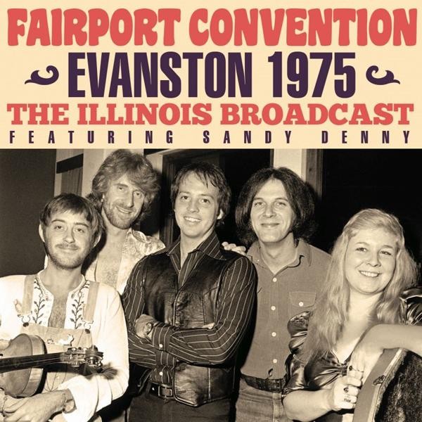 Fairport Convention : Evanston 1975 (CD)