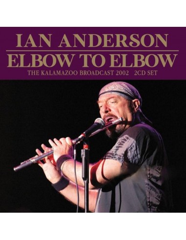 Anderson, Ian : Elbow to Elbow - Kalamazoo Broadcast 2002 (2-CD)