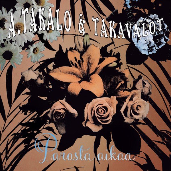 A.Takalo & Takavalot : Parasta Aikaa (LP)