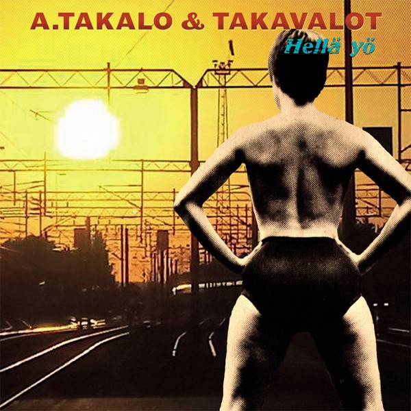 A.Takalo & Takavalot : Hellä Yö (LP)