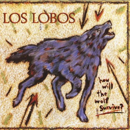 Los Lobos : How will the Wolf Survive? (LP)