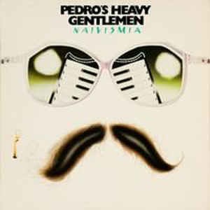 Pedro's Heavy Gentlemen : Naivismia (LP)
