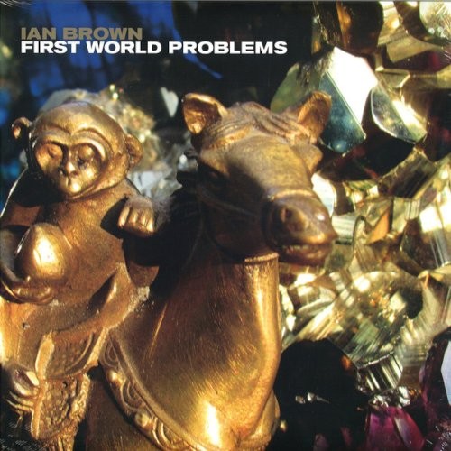 Brown, Ian : First World Problems (12")
