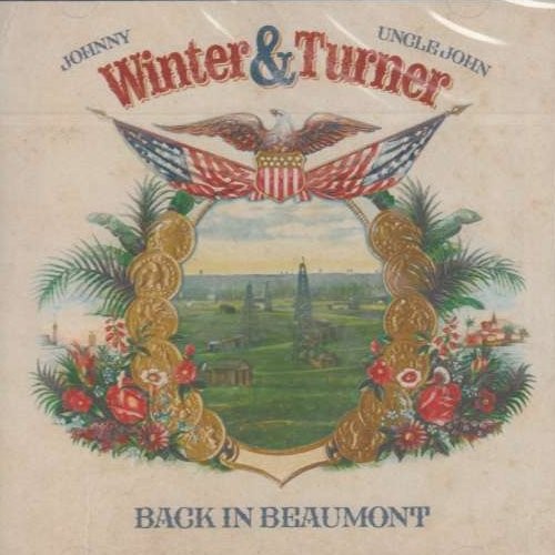 Winter, Johnny & Uncle John Turner : Back In Beaumont (CD)