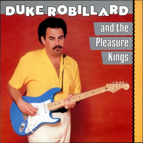 Robillard, Duke : Duke Robillard and the Pleasure Kings (LP)