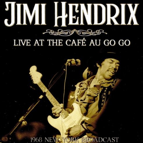 Hendrix, Jimi : Live At The Café Au Go Go (CD)