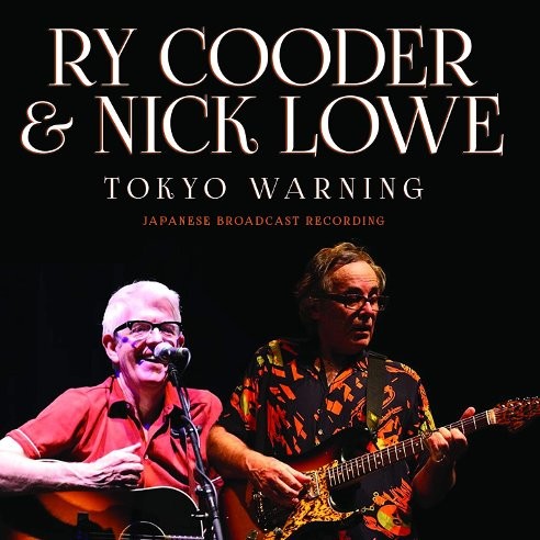 Cooder, Ry / Nick Lowe : Tokyo Warning (CD)