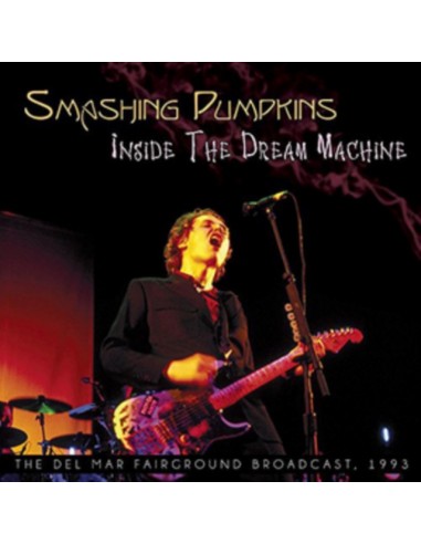 Smashing Pumpkins :  Inside the Dream Machine (CD)