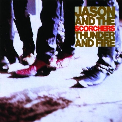 Jason and the Scorchers : Thunder and Fire (LP)