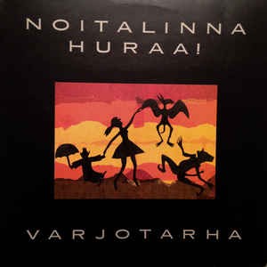 Noitalinna Huraa! : Varjotarha (LP)