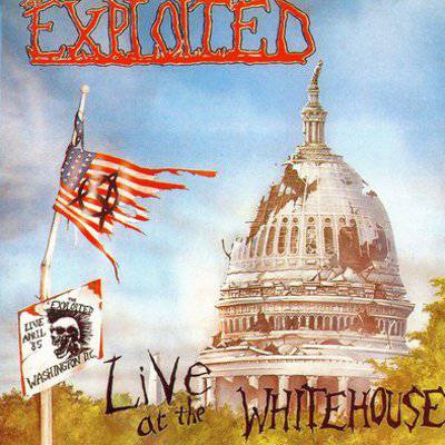 Exploited ‎: Live At The White House (LP)