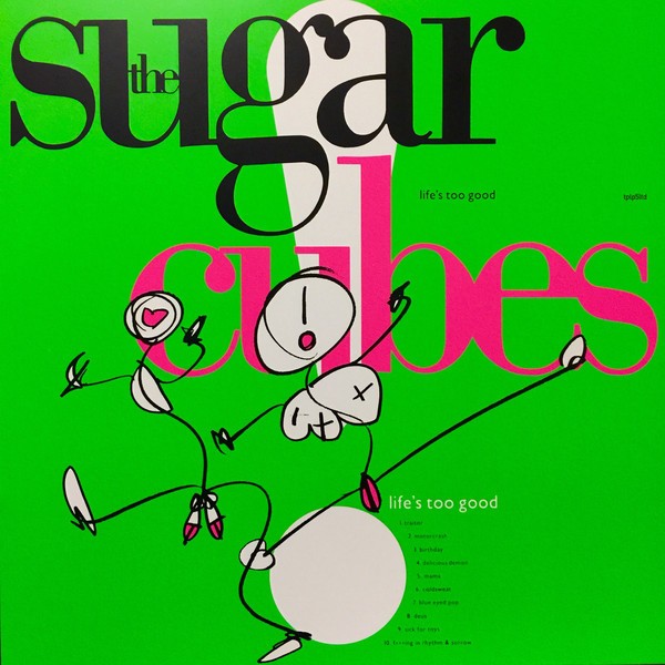 Sugarcubes : Life's too Good (LP)