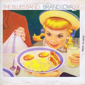 Blues Band : Brand Loyalty (LP)