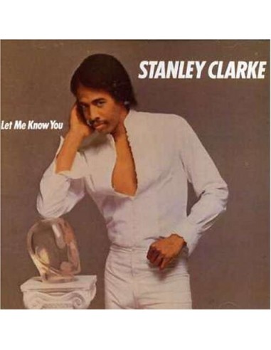 Clarke, Stanley : Let Me Know You (LP)