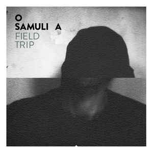 O Samuli A : Field Trip (LP)