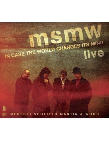 MSMW (Medeski Scofield Martin & Wood) : In Case The World Changes Its Mind (CD) 