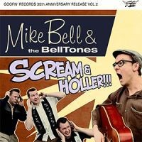 Bell, Mike & the BellTones : Scream & Holler!!! (10")