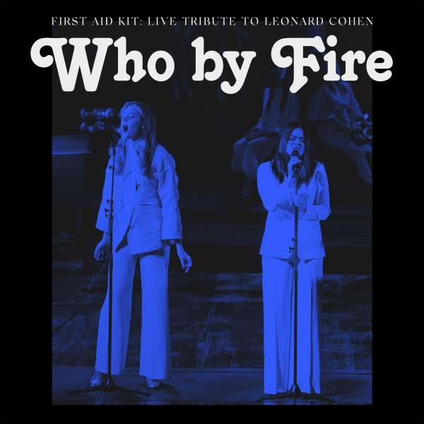 First Aid Kit : Who by fire (2-LP)