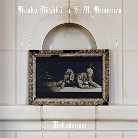 Röyhkä, Kauko & Sami Hynninen : Dekadenssi (2-LP)