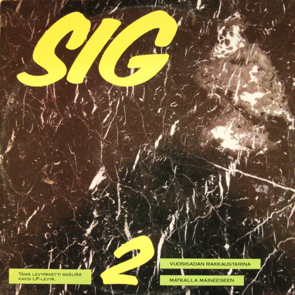 SIG : Vuosisadan rakkaustarina / Matkalla maineeseen (2-LP)