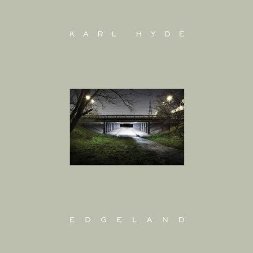 Hyde, Karl : Edgeland (CD/DVD)