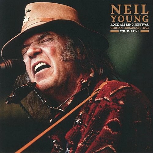 Young, Neil : Rock Am Ring Festival - German Broadcast 2002 Vol.1 One (2-LP)