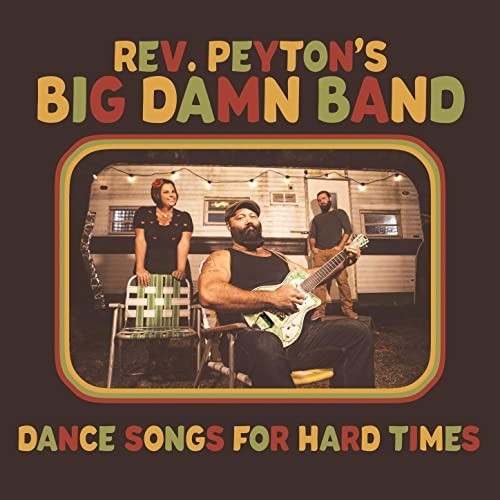 Rev. Peyton's Big Damn Band : Dance songs for hard times (LP)