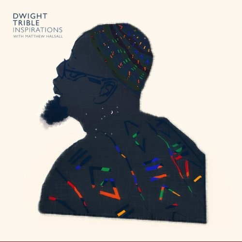 Trible, Dwight With Matthew Halsall : Inspirations (CD)