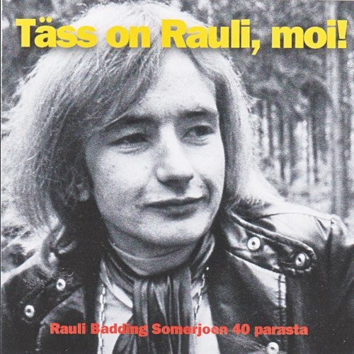 Somerjoki, Rauli Badding : Täss On Rauli, Moi! (2-CD)