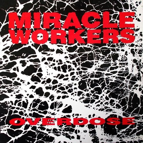 Miracle Workers : Overdose (LP)