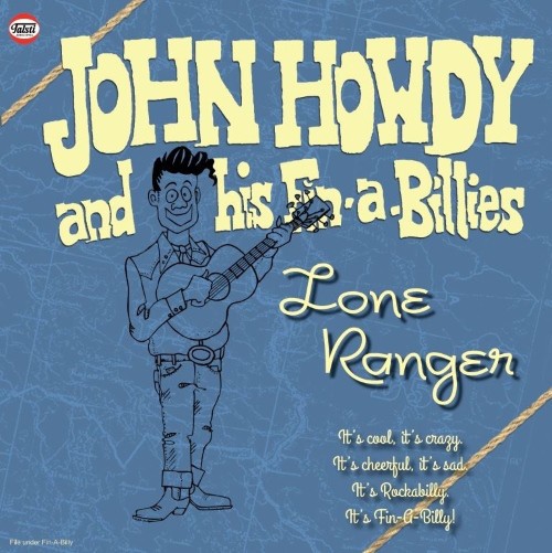 Howdy, John and his Fin-a-Billies : Lone Rangers (10")
