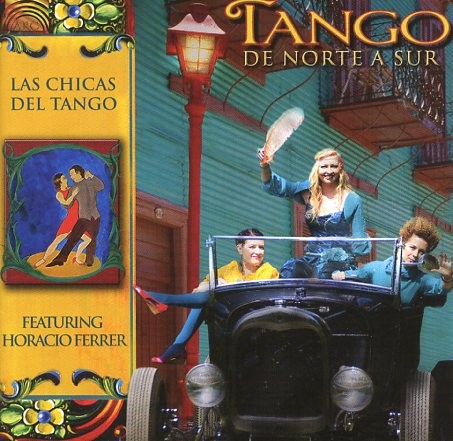 Los Chicas Del Tango : Tango de norte sur (CD)