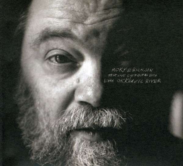 Erickson, Roky With Okkervil River : True Love Cast Out All Evil (CD) 
