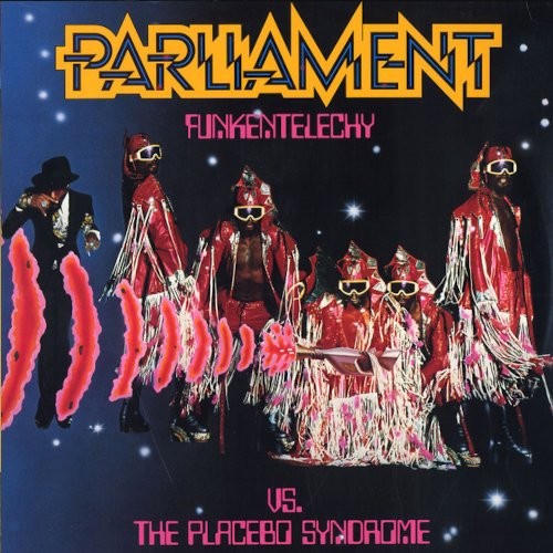 Parliament : Funkentelechy Vs. The Placebo Syndrome (LP)