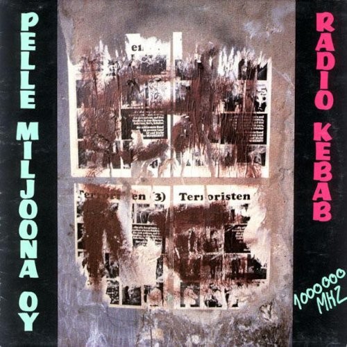 Pelle Miljoona OY : Radio Kebab (LP)