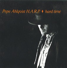 Ahlqvist, Pepe H.A.R.P. : Hard Time (LP)