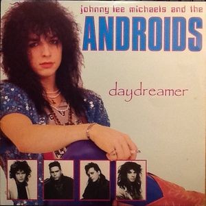 Michaels, Johnny Lee And The Androids : Daydreamer (LP)
