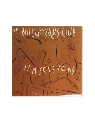 Bullworkers : Club Jam Sessions Live (2-LP)