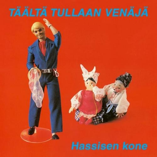 Hassisen Kone : Täältä Tullaan Venäjä (LP)