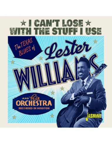 Williams, Lester : The Texas Blues Of - I Can't Lose With The Stuff I Use (CD)