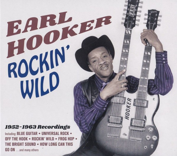 Hooker, Earl : Rockin' Wild - 1952 -1963 Recordings (CD)
