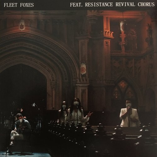 Fleet Foxes / Resistance Revival Chorus ‎: Can I Believe You (7") RSD 2021