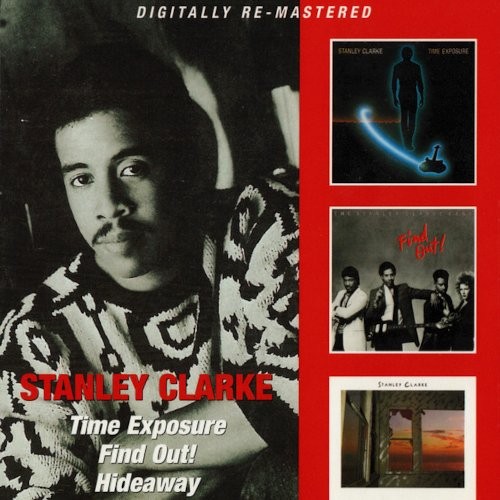 Clarke, Stanley : Time exposure / Find Out / Hideaway (2-CD)