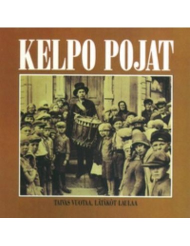 Kelpo Pojat : Taivas Vuotaa, Lätäköt Laulaa (LP)