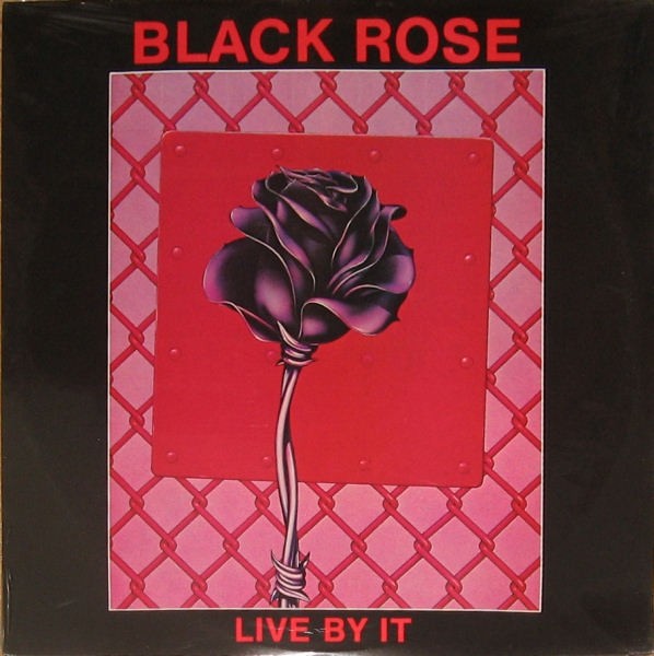 Black Rose : Live By It (LP)