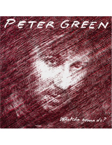 Green, Peter : Whatcha Gonna Do? (CD)